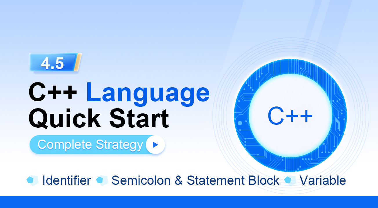 4.5 C++ Language Quick Start