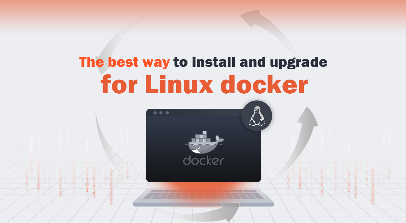 The best way to install and upgrade for Linux docker