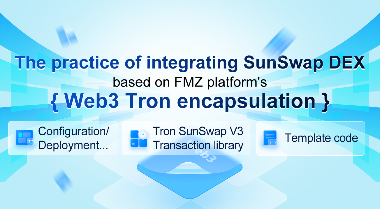 Practice of Web3 Tron Encapsulated and Access to SunSwap DEX Based on FMZ Platform