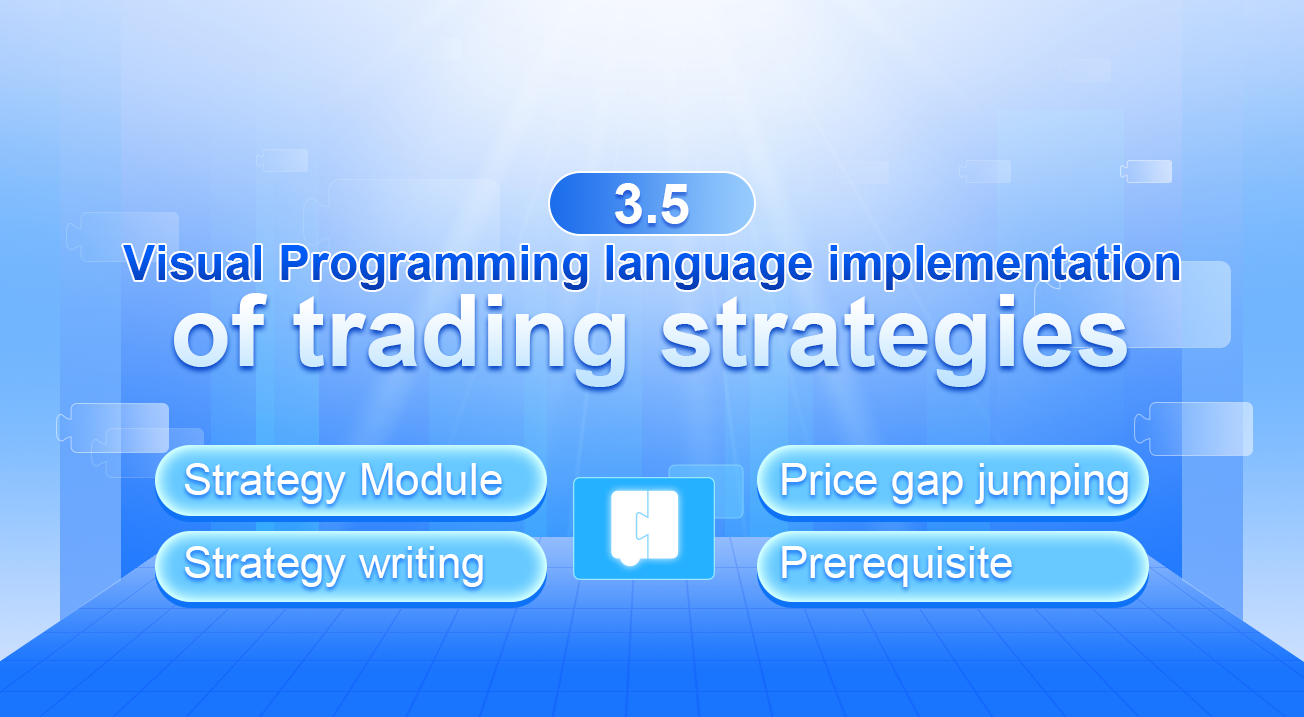 3.5 Visual Programming language implementation of trading strategies